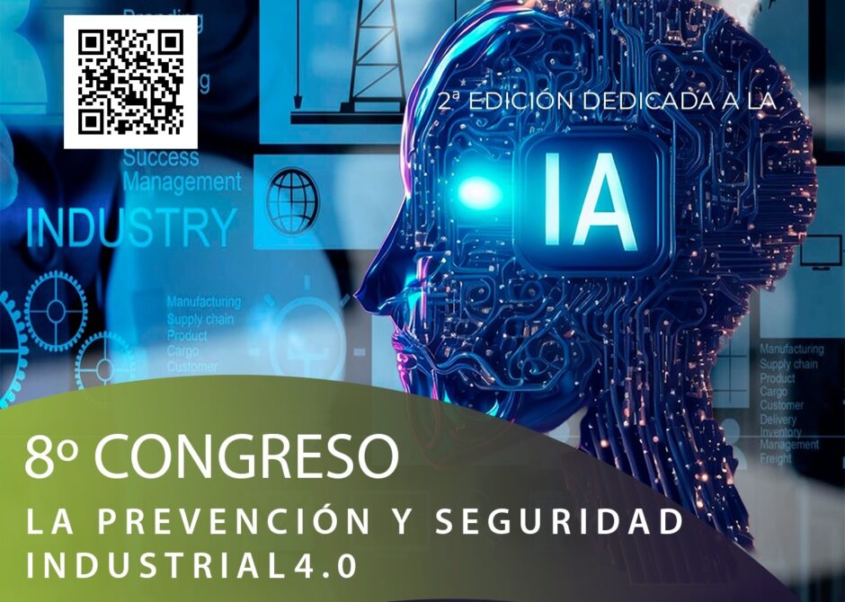 8º CONGRESO INTERNACIONAL “LA PREVENCIÓN Y SEGURIDAD INDUSTRIAL 4.0” Vigo, martes 19 de noviembre de 2024 (Presencial y Virtual)